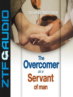 cover image of The Overcomer as a Servant of Man